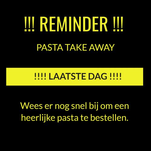 PASTA TAKE AWAY LAATSTE DAG OM TE BESTELLEN