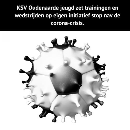 KSV Oudenaarde jeugd zet trainingen en wedstrijden op eigen initiatief stop nav de corona-crisis.