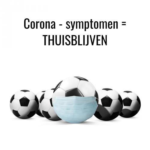 Corona - symptomen = THUISBLIJVEN
